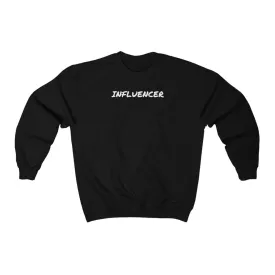 INFLUENCER CREW NECK SWEATSHIRT